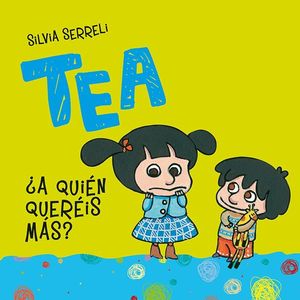 TEA. �A QUI�N QUIERES M�S?