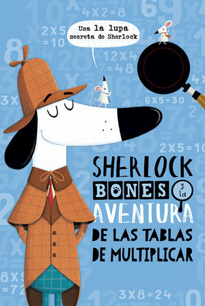 SHERLOCK BONES Y LA AVENTURA DE LAS TABLAS DE MULTIPLICAR