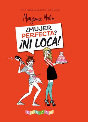 MUJER PERFECTA? NI LOCA!