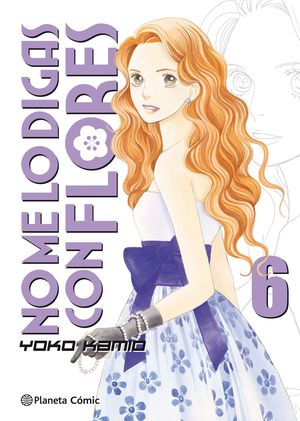 NO ME LO DIGAS CON FLORES N� 06/20  (NUEVA EDICI�N)