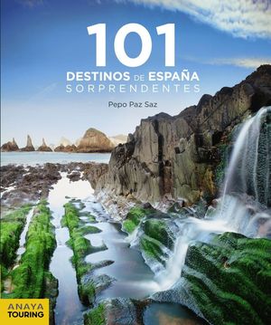 101 DESTINOS DE ESPA�A SORPRENDENTES