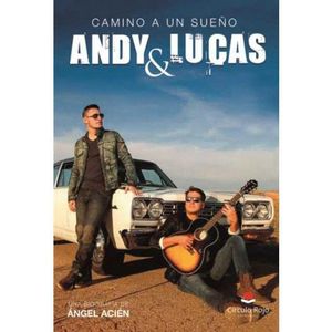 ANDY & LUCAS, CAMINO A UN SUEO