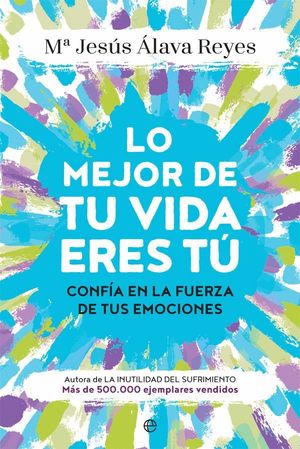 LO MEJOR DE TU VIDA ERES T�