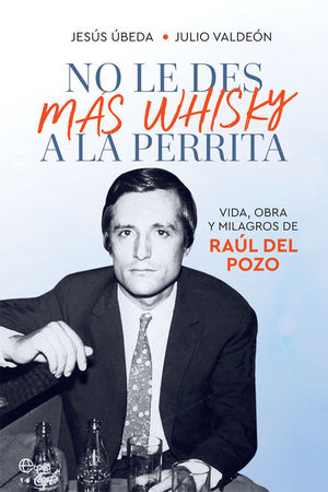 NO LE DES M�S WHISKY A LA PERRITA