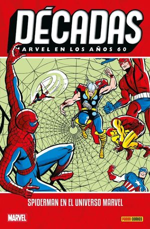 MARVEL DCADAS EN LOS 60S: SPIDERMAN EN EL UNIVERSO MARVEL