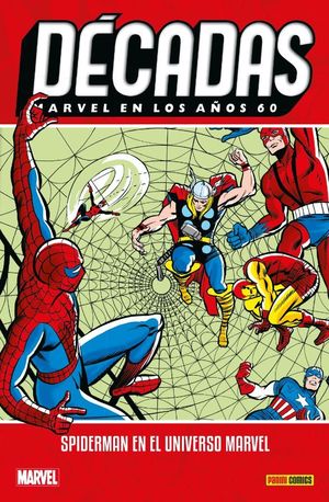 MARVEL D�CADAS EN LOS 60S: SPIDERMAN EN EL UNIVERSO MARVEL