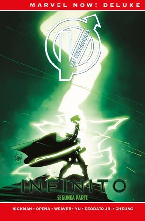 MARVEL NOW! DELUXE LOS VENGADORES DE JONATHAN HICKMAN. INFINITO SEGUNDA PARTE