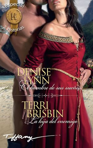 EL HOMBRE DE SUS SUE�OS; LA HIJA DEL ENEMIGO