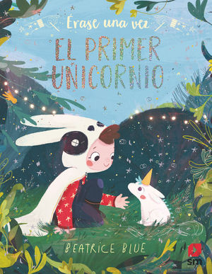 �RASE UNA VEZ EL PRIMER UNICORNIO
