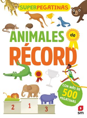 SUPERPEGATINAS. ANIMALES DE R�CORD