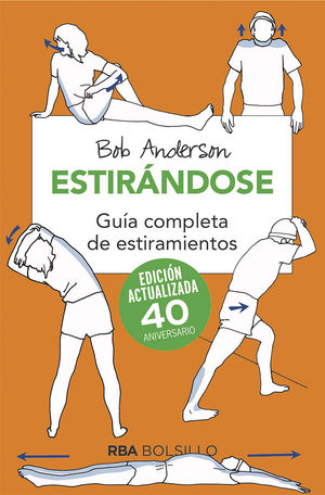 ESTIRNDOSE. GUA COMPLETA DE ESTIRAMIENTOS. EDICIN ACTUALIZADA 40 ANIVERSARIO