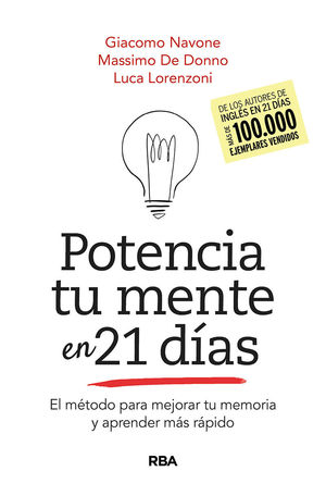 POTENCIA TU MENTE EN 21D�AS. EL M�TODO PARA MEJORAR TU MEMORIA Y APRENDER M�S R�