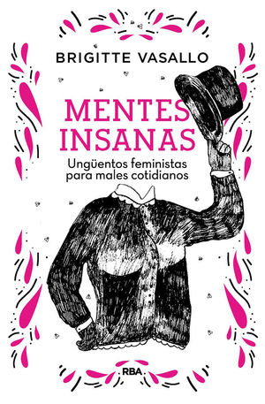 MENTES INSANAS. UNG�ENTOS FEMINISTAS PARA MALES COTIDIANOS