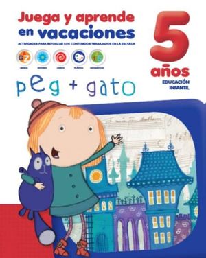 CUADERNOS DE VACACIONES 5 A�OS PEG + GATO