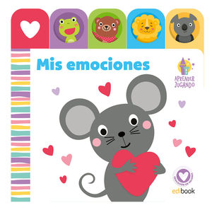 APRENDER JUGANDO - LIBRO PESTA�AS - MIS EMOCIONES