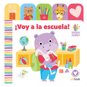 APRENDER JUGANDO - LIBRO PESTA�AS - �VOY A LA ESCUELA!