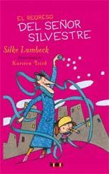 EL REGRESO DEL SE�OR SILVESTRE