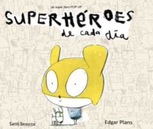 SUPERH?ROES DE CADA D�A