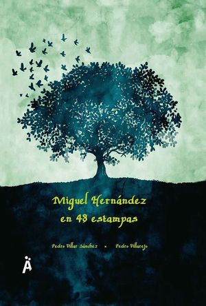 MIGUEL HERNNDEZ EN 48 ESTAMPAS