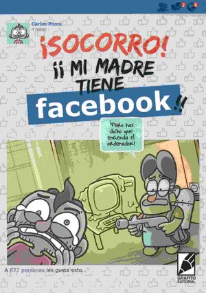 �SOCORRO! MI MADRE TIENE FACEBOOK