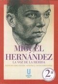 MIGUEL HERNANDEZ LA VOZ DE LA HERIDA