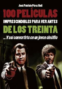 100 PELCULAS IMPRESCINDIBLES PARA VER
