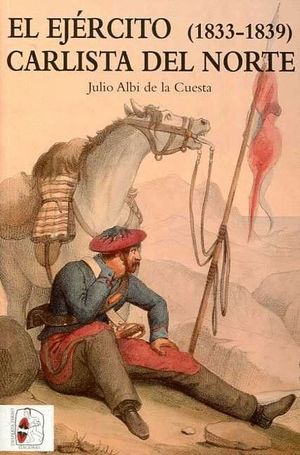 EL EJ�RCITO CARLISTA DEL NORTE (1833-1839)
