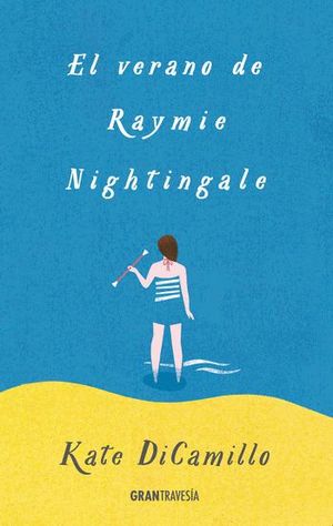 VERANO DE RAYMIE NIGHTINGALE, EL