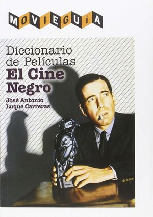 DICCIONARIO DE PELCULAS: EL CINE NEGRO