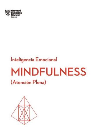 MINDFULNESS. SERIE INTELIGENCIA EMOCIONAL HBR