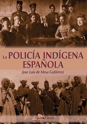 POLICIA INDIGENA ESPA�OLA, LA