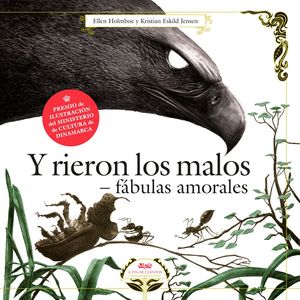 Y RIERON LOS MALOS. F�BULAS AMORALES.