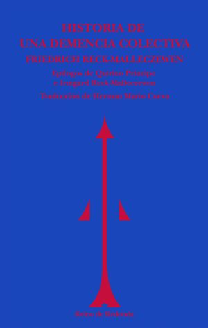 HISTORIA DE UNA DEMENCIA COLECTIVA