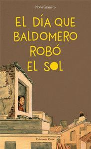 EL DIA QUE BALDOMERO ROBO EL SOL