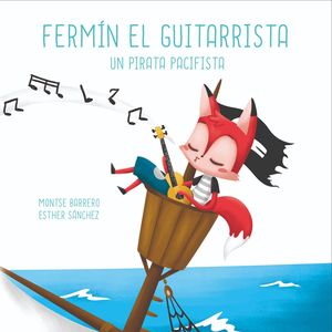 FERM�N EL GUITARRISTA, UN PIRATA PACIFISTA