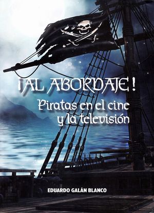 �AL ABORDAJE! PIRATAS EN EL CINE Y LA TELEVISI�N