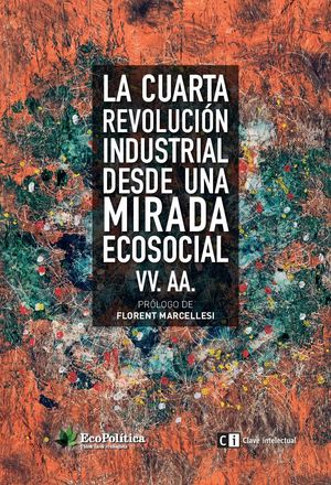 LA CUARTA REVOLUCI�N INDUSTRIAL DESDE UNA MIRADA  ECOSOCIAL