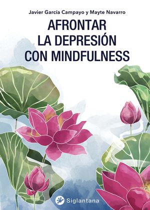 AFRONTAR LA DEPRESI�N CON MINDFULNESS