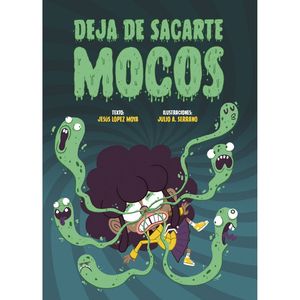 DEJA DE SACARTE MOCOS