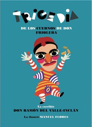 TRIGEDIA DE LOS CUERNOS DE DON FRIOLERA