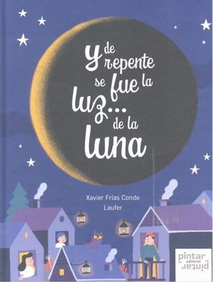 Y DE REPENTE SE FUE LA LUZ... DE LA LUNA