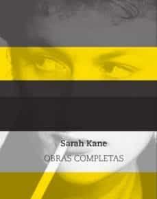 SARAH KANE. OBRAS COMPLETAS
