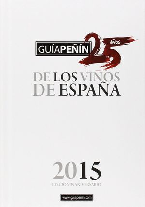 GUÍA PEÑIN DE LOS VINOS DE ESPAÑA 2015