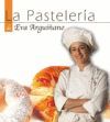 LA PASTELERA DE EVA ARGUIANO