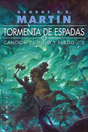 3. TORMENTAS DE ESPADA. CANCIN DE HIELO Y FUEGO.