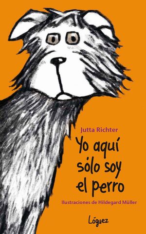 YO AQU� S�LO SOY EL PERRO