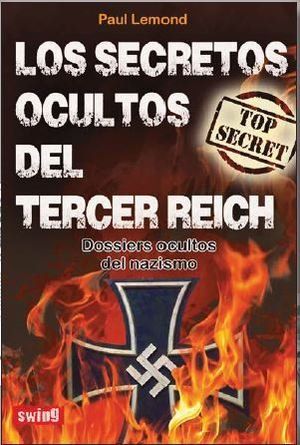LOS SECRETOS OCULTOS DEL TERCER REICH