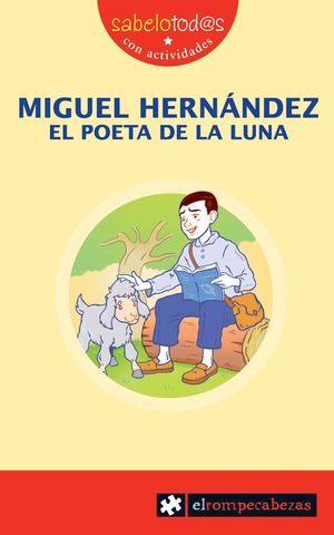 MIGUEL HERN�NDEZ EL POETA DE LA LUNA