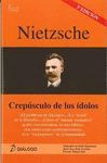 NIETZSCHE. CREPSCULO DE LOS DOLOS