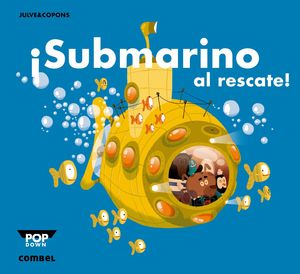 SUBMARINO AL RESCATE!